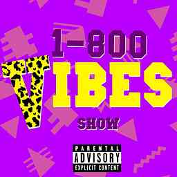 1-800-Vibes Show cover logo