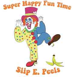 Super Happy Fun Time Minute! with Slip E. Peels logo