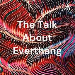 The Talk About Everthang cover logo