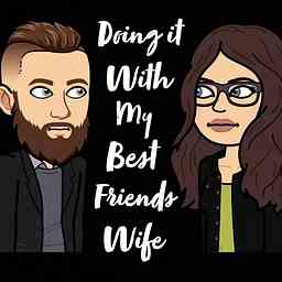 Doing it with my Best Friends Wife logo