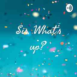 Sis, What's up? cover logo