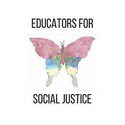 Educators for Social Justice - Podcast Episodes logo