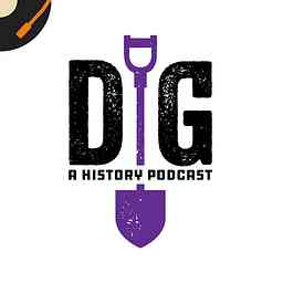 Dig: A History Podcast logo