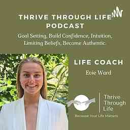 Thrive Through Life Podcast logo