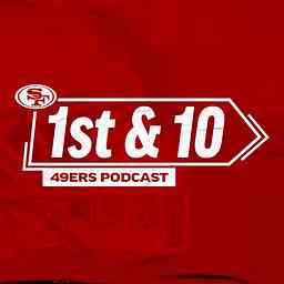 1st & 10 | 49ers Podcast cover logo