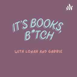 It's Books, Bxtch! cover logo