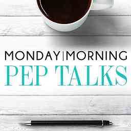 Monday Morning Pep Talks cover logo