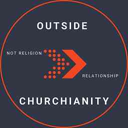 Outside Churchianity Podcast logo