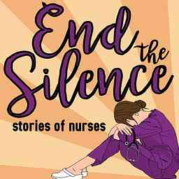 End the Silence - Stories of Nurses cover logo