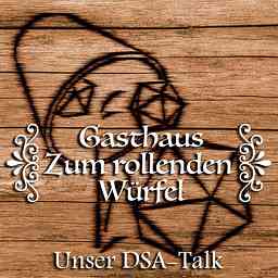 Gasthaus Zum rollenden Würfel - DSA Talk cover logo