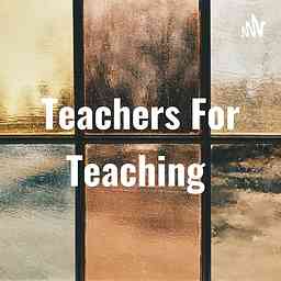 Teachers For Teaching cover logo
