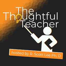 The Thoughtful Teacher Podcast cover logo
