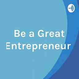 Be a Great Entrepreneur cover logo