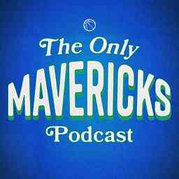 The Only Mavericks Podcast cover logo