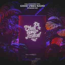 ChillYourMind - Good Vibes Radio cover logo
