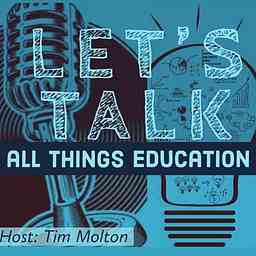 Let's Talk - All Things Education cover logo