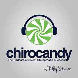 ChiroCandy: THE Chiropractic Marketing Podcast cover logo