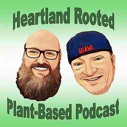 Heartland Rooted Plant Based Podcast cover logo