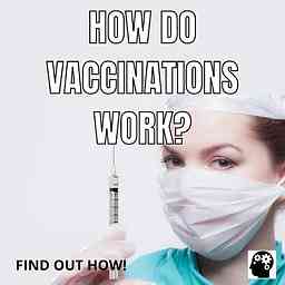 How Do Vaccinations Work? logo