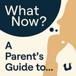 What Now? A Parent's Guide to... cover logo