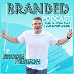 BRANDED: Build, Launch, & Scale Your Brand Online cover logo