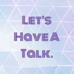 Let's Have A Talk. cover logo