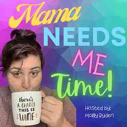 Mama Needs Me Time cover logo
