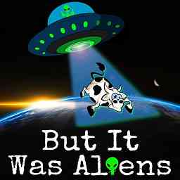 But It Was Aliens cover logo