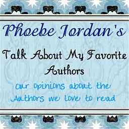 Talk About My Favorite Authors | Phoebe Jordan cover logo