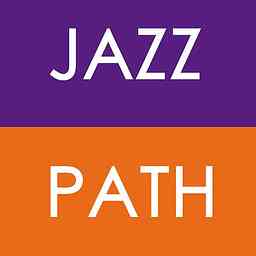 Jazzpath podcasts: Lessons on exploring jazz improvisation cover logo