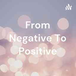 From Negative To Positive cover logo