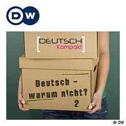 Deutsch - warum nicht? Часть 2 | Учить немецкий | Deutsche Welle cover logo