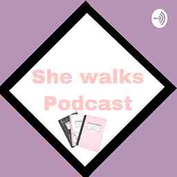 She walks podcast cover logo
