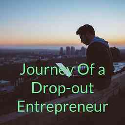 Journey Of a Drop-out Entrepreneur logo