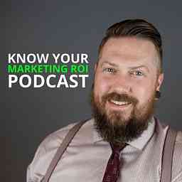 Know Your Marketing ROI Podcast cover logo