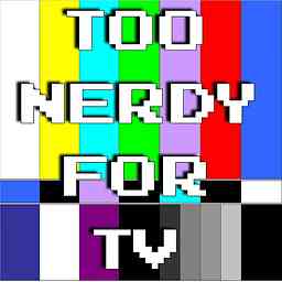 Too Nerdy For TV cover logo