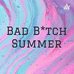 Bad B*tch Summer logo