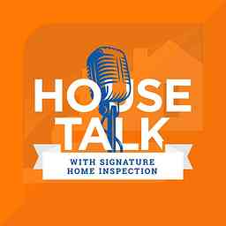 House Talk with Signature Home Inspection logo