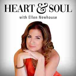Heart + Soul with Ellen Newhouse cover logo