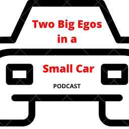 Two Big Egos in a Small Car cover logo
