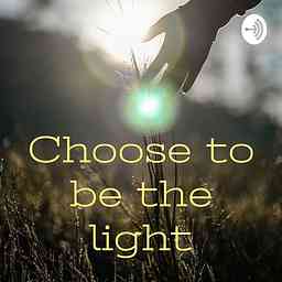 Choose to be the light cover logo
