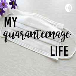 Quaranteenage Life cover logo