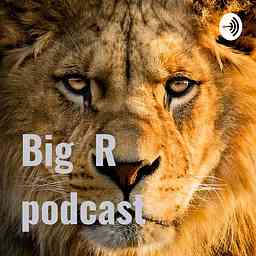 Big R podcast cover logo