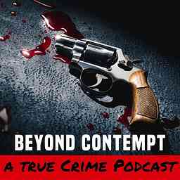 Beyond Contempt True Crime cover logo