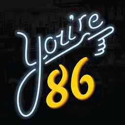 You're 86 logo