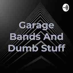 Garage Bands And Dumb Stuff logo
