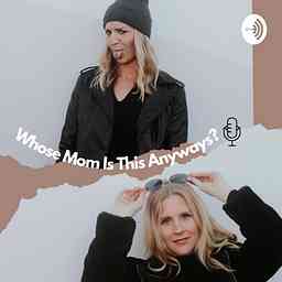 Whose Mom is This Anyways? cover logo