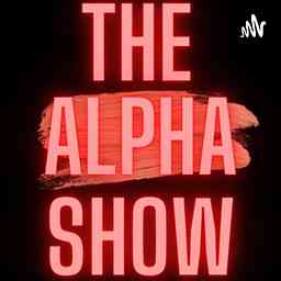 THE ALPHA SHOW PODCAST cover logo