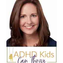 The ADHD Kids Can Thrive Podcast logo