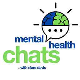 Mental Health Chats with Clare Davis cover logo